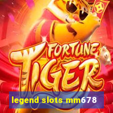 legend slots mm678